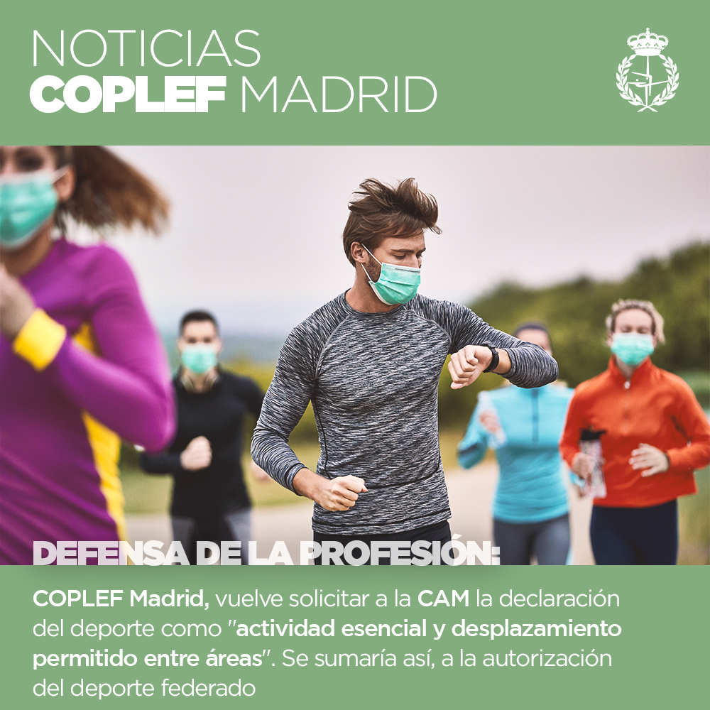 Lejos verano creer COPLEF Madrid vuelve solicitar a la CAM la declaración del deporte como  “actividad esencial y desplazamiento permitido entre áreas”. Se sumaría  así, a la autorización del deporte federado